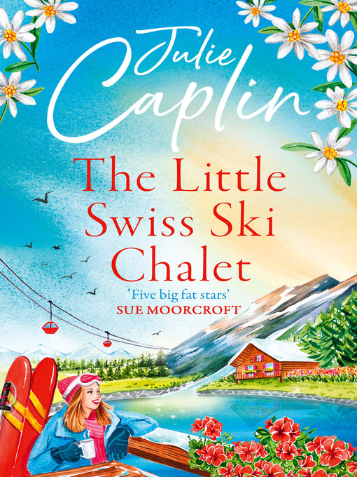 Title details for The Little Swiss Ski Chalet by Julie Caplin - Available